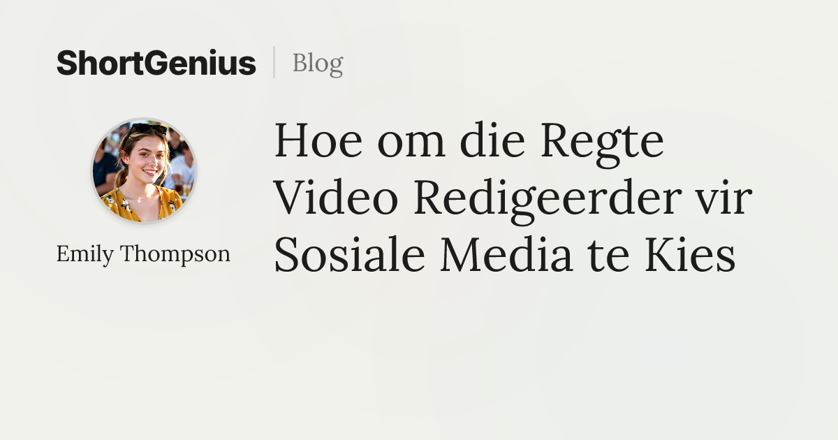 Hoe om die Regte Video Redigeerder vir Sosiale Media te Kies