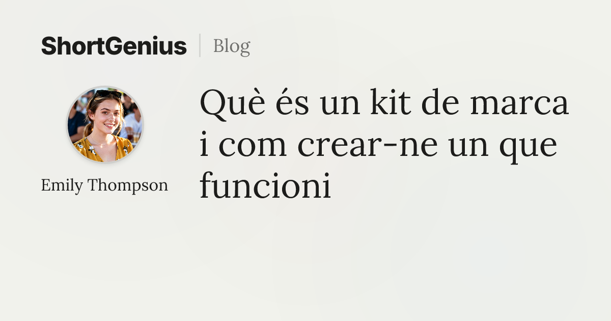 Què és un kit de marca i com crear-ne un que funcioni