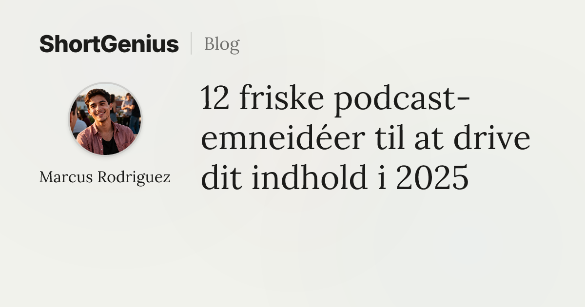 12 friske podcast-emneidéer til at drive dit indhold i 2025