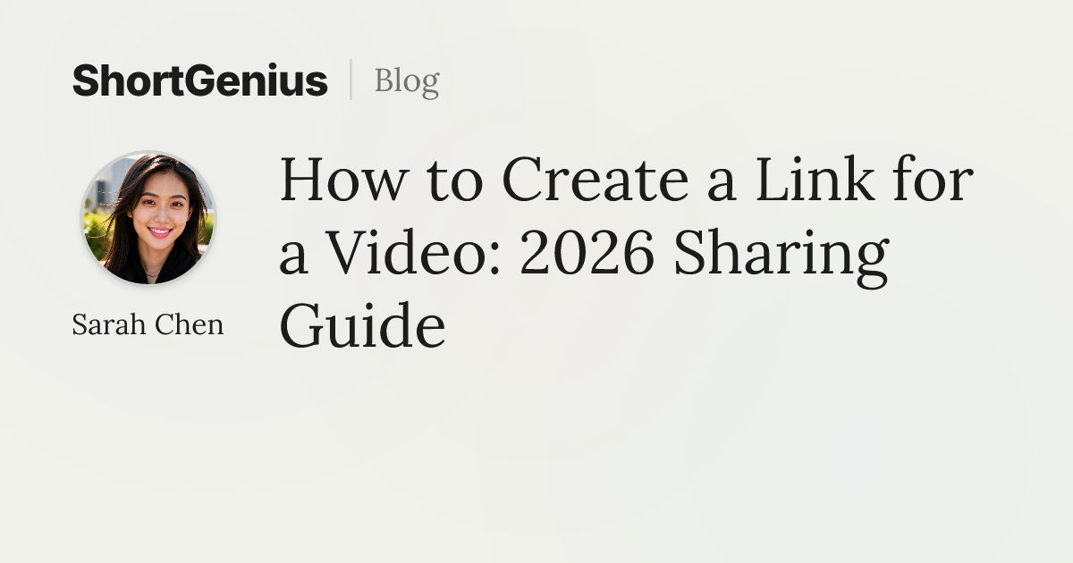 How to Create a Link for a Video: 2026 Sharing Guide