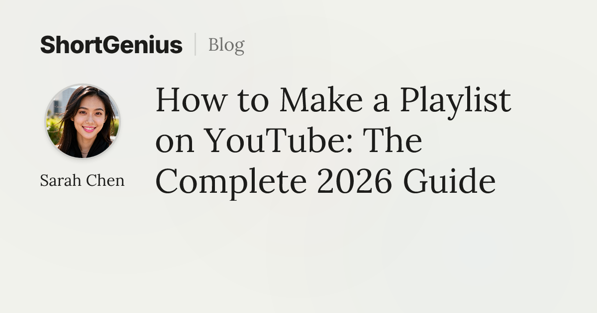 How to Make a Playlist on YouTube: The Complete 2026 Guide