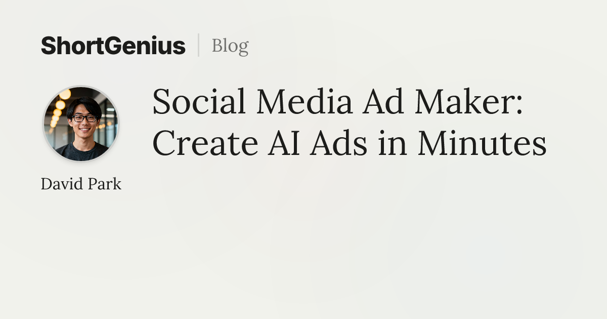 Social Media Ad Maker: Create AI Ads in Minutes