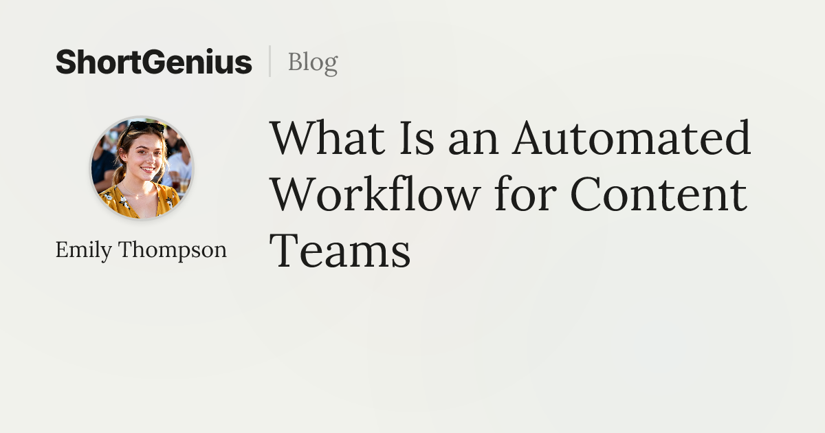 What Is an Automated Workflow for Content Teams