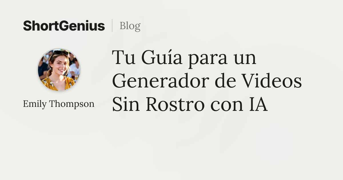 Tu Guía para un Generador de Videos Sin Rostro con IA