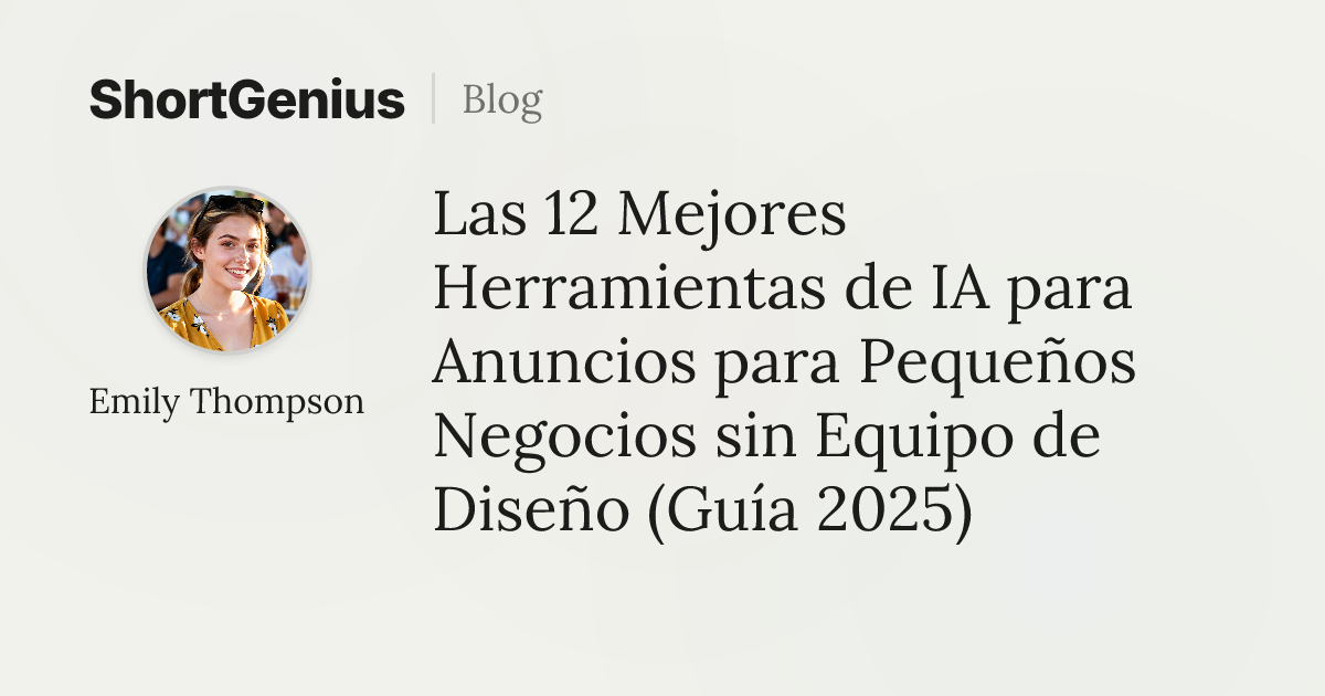 Las 12 Mejores Herramientas de IA para Anuncios para Pequeños Negocios ...