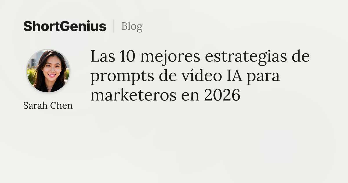 Las 10 mejores estrategias de prompts de vídeo IA para marketeros en ...