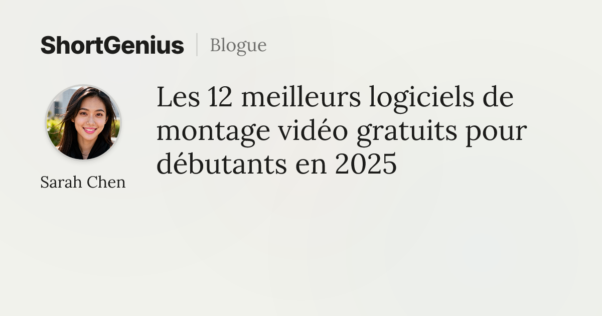 Les 12 meilleurs logiciels de montage vidéo gratuits pour débutants en 2025