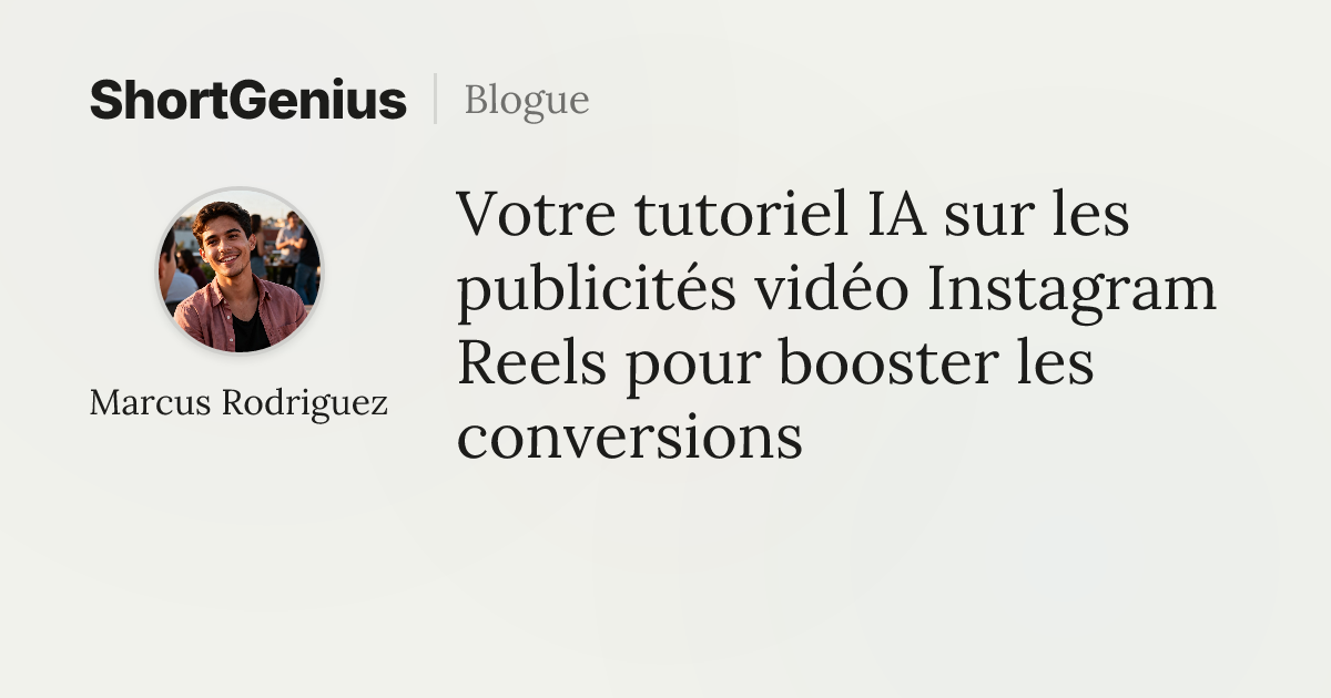 Votre tutoriel IA sur les publicités vidéo Instagram Reels pour booster ...