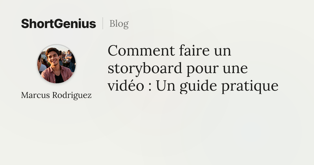 Comment faire un storyboard pour une vidéo : Un guide pratique