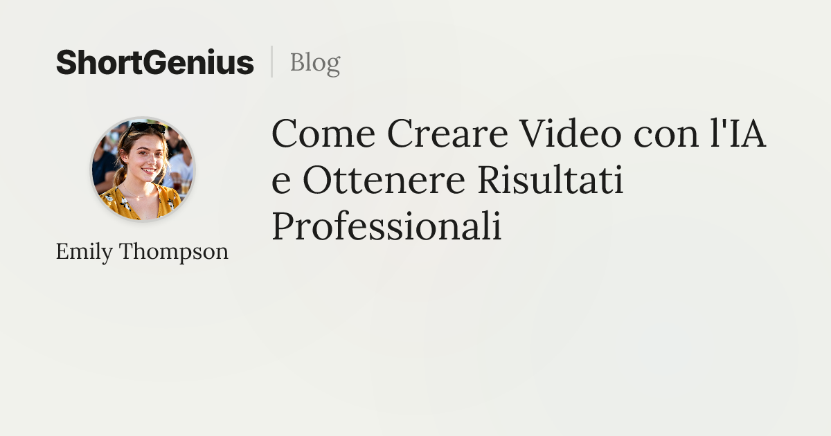 Come Creare Video con l'IA e Ottenere Risultati Professionali