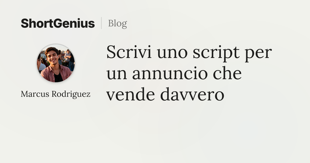 Scrivi uno script per un annuncio che vende davvero | Blog di ShortGenius