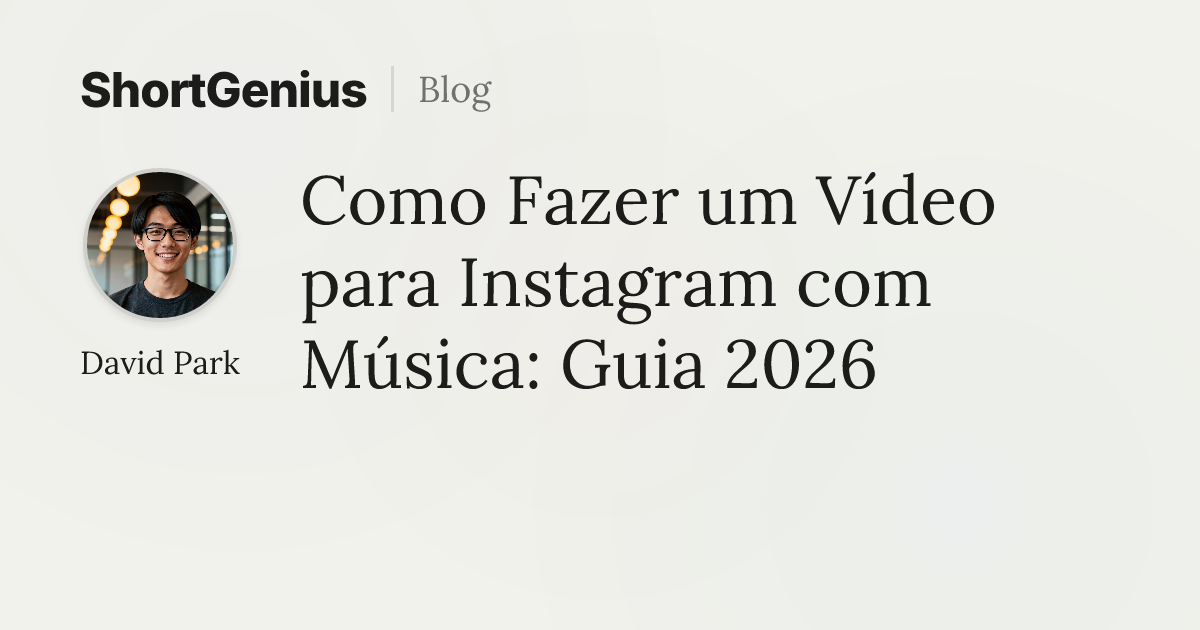 Como Fazer um Vídeo para Instagram com Música: Guia 2026