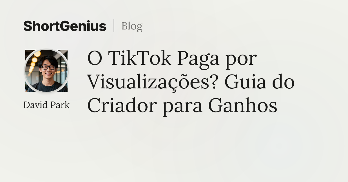 O TikTok Paga por Visualizações? Guia do Criador para Ganhos