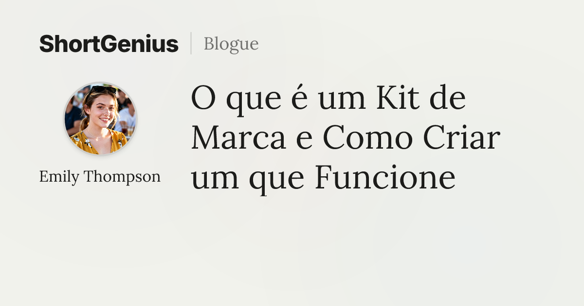 O que é um Kit de Marca e Como Criar um que Funcione | Blogue do ...