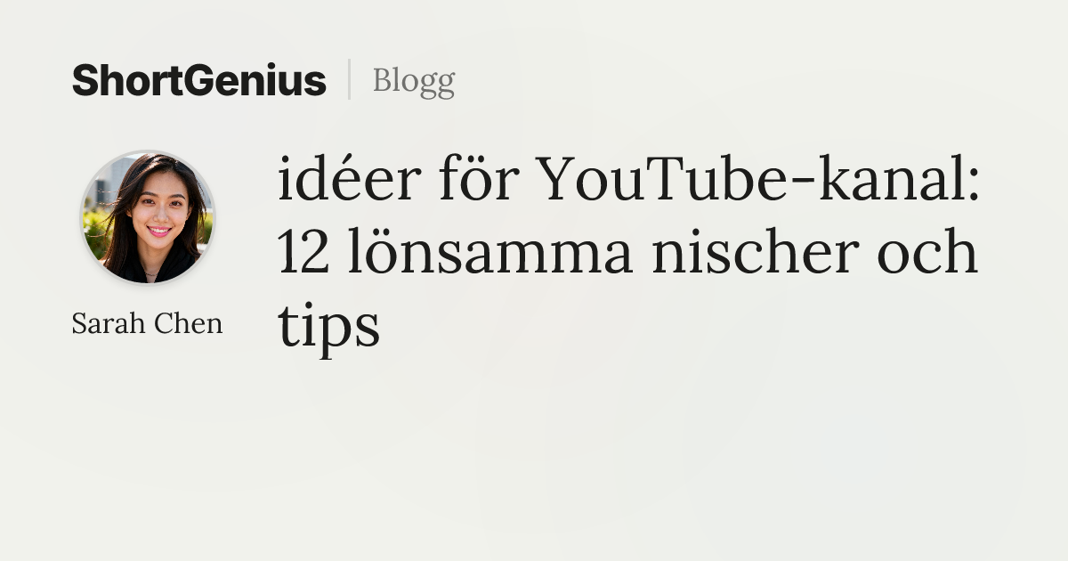 idéer för YouTube-kanal: 12 lönsamma nischer och tips